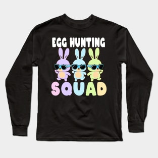 Egg Hunting Squad Funny Easter Bunnies Egg Hunt Long Sleeve T-Shirt